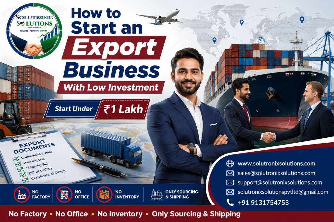 How to Start an Export Business with Low Investment Under ₹1 Lakh in India - Solutronix Solutions Export Guide