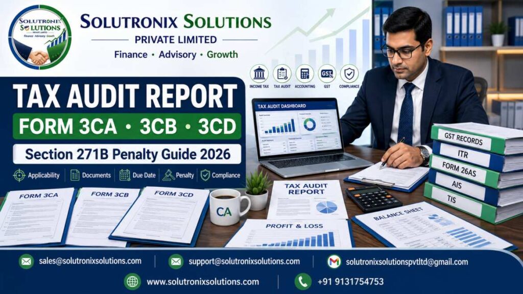 Tax Audit Report Form 3CA 3CB 3CD and Section 271B Penalty Guide 2026 – Solutronix Solutions